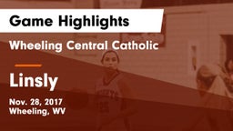 Wheeling Central Catholic  vs Linsly  Game Highlights - Nov. 28, 2017