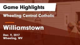 Wheeling Central Catholic  vs Williamstown Game Highlights - Dec. 9, 2017