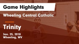 Wheeling Central Catholic  vs Trinity Game Highlights - Jan. 25, 2018