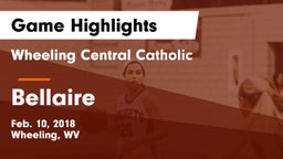 Wheeling Central Catholic  vs Bellaire Game Highlights - Feb. 10, 2018