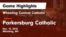 Wheeling Central Catholic  vs Parkersburg Catholic Game Highlights - Dec. 15, 2018