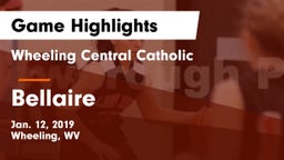 Wheeling Central Catholic  vs Bellaire Game Highlights - Jan. 12, 2019