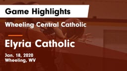 Wheeling Central Catholic  vs Elyria Catholic Game Highlights - Jan. 18, 2020