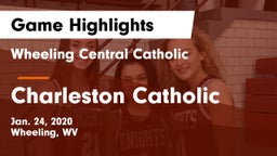 Wheeling Central Catholic  vs Charleston Catholic Game Highlights - Jan. 24, 2020