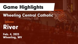 Wheeling Central Catholic  vs River Game Highlights - Feb. 4, 2023