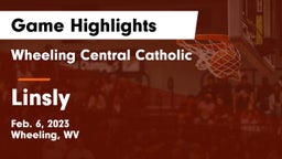 Wheeling Central Catholic  vs Linsly  Game Highlights - Feb. 6, 2023