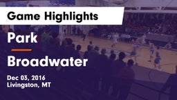 Park  vs Broadwater  Game Highlights - Dec 03, 2016