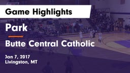 Park  vs Butte Central Catholic  Game Highlights - Jan 7, 2017