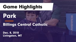 Park  vs Billings Central Catholic  Game Highlights - Dec. 8, 2018