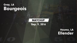 Matchup: Bourgeois High vs. Ellender  2016