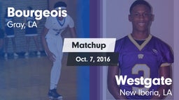 Matchup: Bourgeois High vs. Westgate  2016