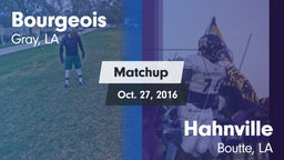 Matchup: Bourgeois High vs. Hahnville  2016