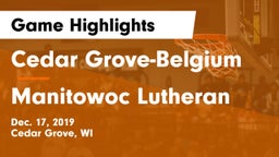Cedar Grove-Belgium  vs Manitowoc Lutheran  Game Highlights - Dec. 17, 2019