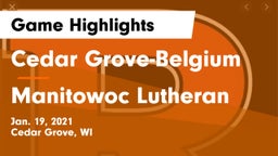 Cedar Grove-Belgium  vs Manitowoc Lutheran  Game Highlights - Jan. 19, 2021