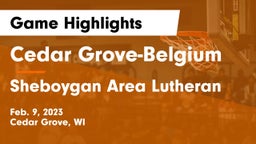 Cedar Grove-Belgium  vs Sheboygan Area Lutheran  Game Highlights - Feb. 9, 2023