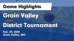 Grain Valley  vs District Tournament Game Highlights - Feb. 29, 2020