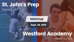 Matchup: St. John's Prep vs. Westford Academy  2018