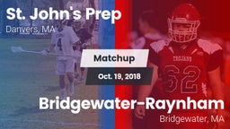 Matchup: St. John's Prep vs. Bridgewater-Raynham  2018