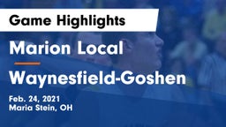 Marion Local  vs Waynesfield-Goshen  Game Highlights - Feb. 24, 2021