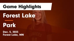Forest Lake  vs Park  Game Highlights - Dec. 5, 2023