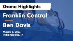 Franklin Central  vs Ben Davis  Game Highlights - March 3, 2023
