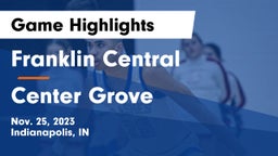 Franklin Central  vs Center Grove  Game Highlights - Nov. 25, 2023