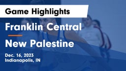 Franklin Central  vs New Palestine  Game Highlights - Dec. 16, 2023