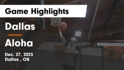 Dallas  vs Aloha  Game Highlights - Dec. 27, 2023