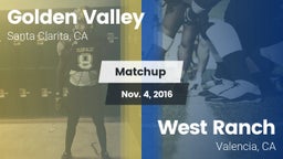 Matchup: Golden Valley High vs. West Ranch  2016