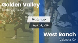 Matchup: Golden Valley High vs. West Ranch  2018
