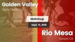 Matchup: Golden Valley High vs. Rio Mesa  2019