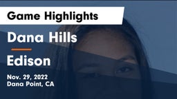 Dana Hills  vs Edison  Game Highlights - Nov. 29, 2022