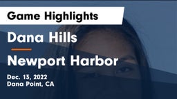 Dana Hills  vs Newport Harbor  Game Highlights - Dec. 13, 2022
