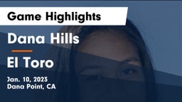 Dana Hills  vs El Toro  Game Highlights - Jan. 10, 2023