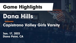 Dana Hills  vs Capistrano Valley Girls Varsity Game Highlights - Jan. 17, 2023