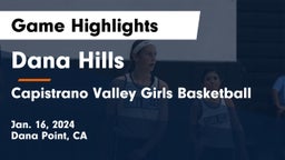 Dana Hills  vs Capistrano Valley Girls Basketball Game Highlights - Jan. 16, 2024