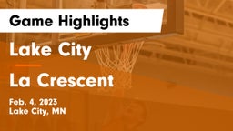 Lake City  vs La Crescent  Game Highlights - Feb. 4, 2023