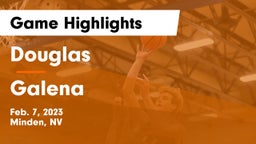 Douglas  vs Galena  Game Highlights - Feb. 7, 2023