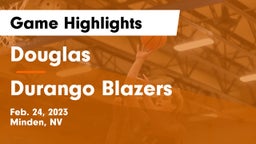 Douglas  vs Durango  Blazers Game Highlights - Feb. 24, 2023