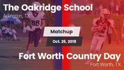 Matchup: The Oakridge School vs. Fort Worth Country Day  2018