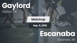 Matchup: Gaylord  vs. Escanaba  2016