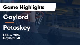 Gaylord  vs Petoskey  Game Highlights - Feb. 3, 2023