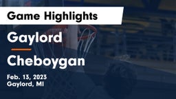 Gaylord  vs Cheboygan  Game Highlights - Feb. 13, 2023