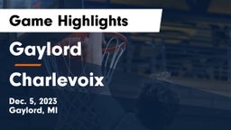 Gaylord  vs Charlevoix  Game Highlights - Dec. 5, 2023