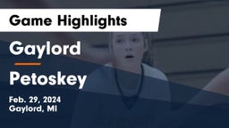 Gaylord  vs Petoskey  Game Highlights - Feb. 29, 2024