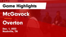 McGavock  vs Overton  Game Highlights - Dec. 1, 2022