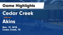 Cedar Creek  vs Akins  Game Highlights - Nov. 19, 2018