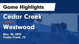 Cedar Creek  vs Westwood  Game Highlights - Nov. 30, 2023