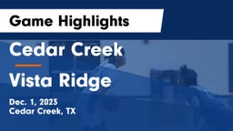 Cedar Creek  vs Vista Ridge  Game Highlights - Dec. 1, 2023