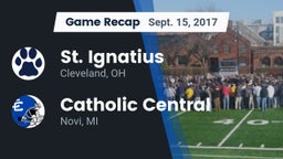 Recap: St. Ignatius  vs. Catholic Central  2017